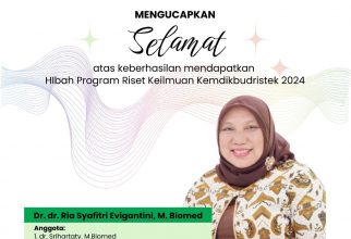 “Selamat Kepada Dr.dr. Ria Syafitri Evi Gantini M.Biomed dan tim atas keberhasilannya dalam mendapatkan Hibah Program Riset Keilmuan Kemdikbudristek Tahun 2024.”