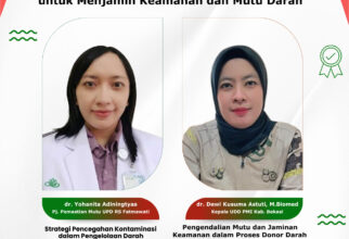 Implementasi Good Manufacturing Practice (GMP) untuk Menjamin Keamanan dan Mutu Darah